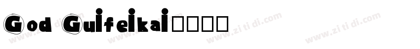 God Guifeikai字体转换